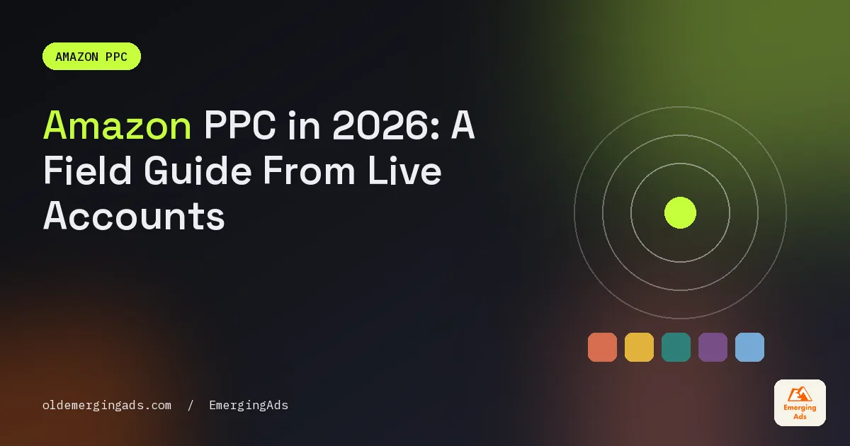 Amazon PPC field guide cover in the oldemergingads dark palette with the headline Amazon PPC in 2026, A Field Guide From Live Accounts