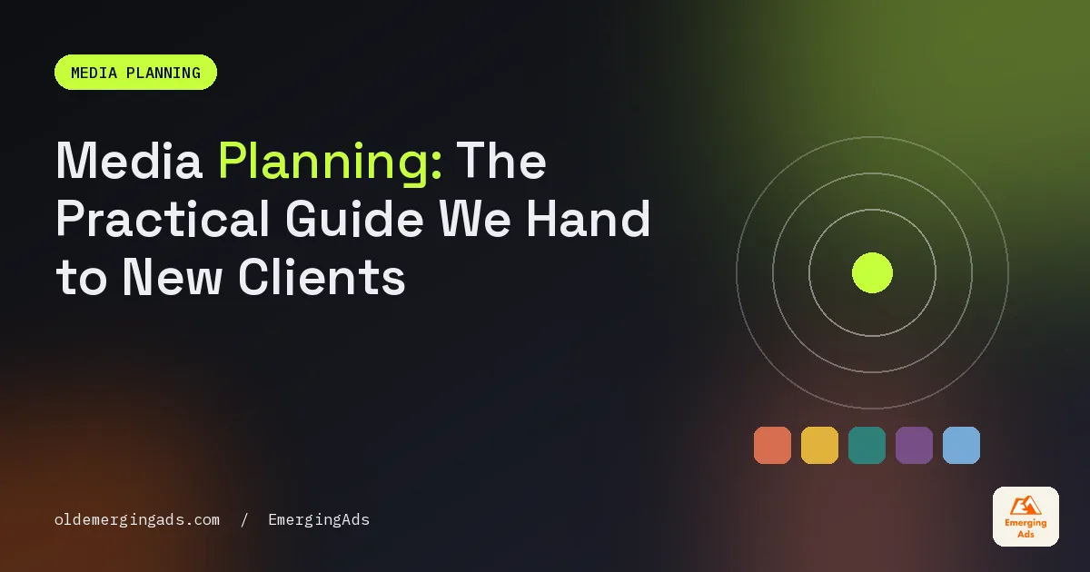 Media planning guide cover in the oldemergingads dark palette with the headline Media Planning, The Practical Guide We Hand to New Clients