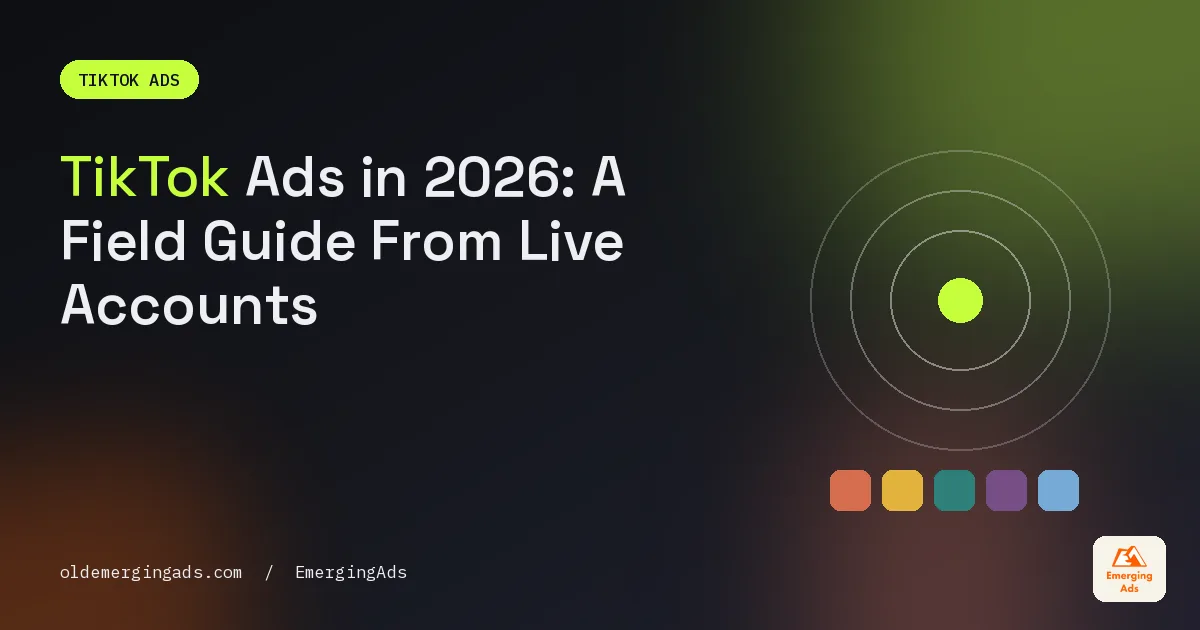 TikTok ads field guide cover in the oldemergingads dark palette with the headline TikTok Ads in 2026, A Field Guide From Live Accounts